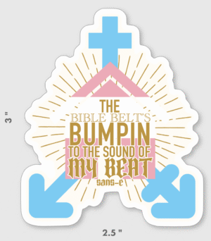 Bible Belt's Bumpin' - Vinyl Sticker